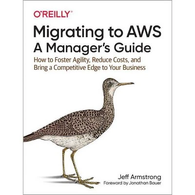 Migrating to Aws A Manager's Guide  by Jeff Armstrong (Paperback)