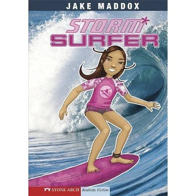 Storm Surfer  (Stone Arch Realistic Fiction) by Jake Maddox (Paperback)