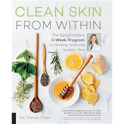Clean Skin from Within  by Trevor Cates (Paperback)