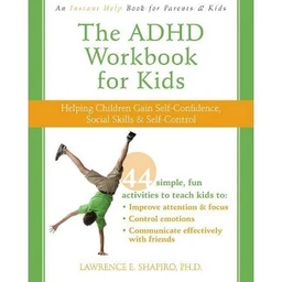  The ADHD Workbook for Kids  (Instant Help Book for Parents & Kids) by Lawrence E Shapiro (Paperback)