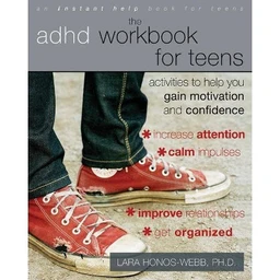  The ADHD Workbook for Teens  (Instant Help Book for Teens) by Lara Honos Webb (Paperback)