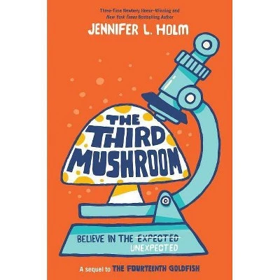 The Third Mushroom  by Jennifer L Holm (Hardcover)