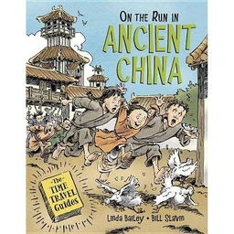  On the Run in Ancient China (Time Travel Guides) by Linda Bailey (Hardcover)