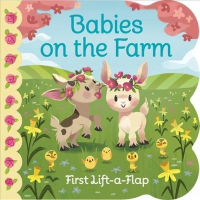 Animal Babies  (Chunky Lift a Flap) by Ginger Swift (Board_book)