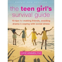  The Teen Girl's Survival Guide  (Instant Help Solutions) by Lucie Hemmen (Paperback)