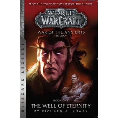 Warcraft War of the Ancients Book One (Blizzard Legends) by Richard A Knaak (Paperback)