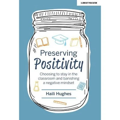 Preserving Positivity by Haili Hughes (Paperback)