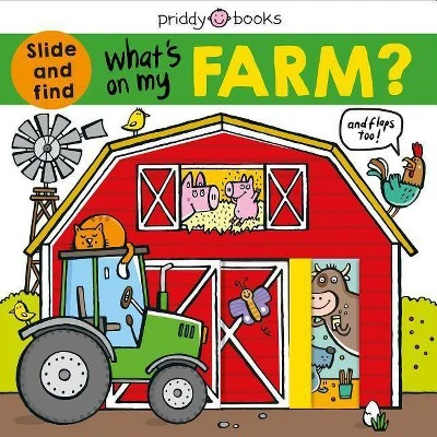 What's on My Farm? A Slide & find Book With Flaps by Roger Priddy (Hardcover)